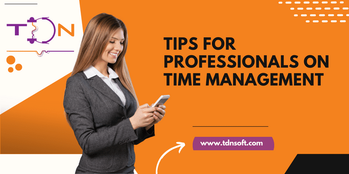 Tips for Professionals on Time Management