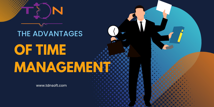 The Advantages of Time Management